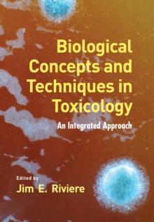 Biological Concepts and Techniques in Toxicology : An Integrated Approach