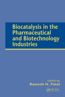 Biocatalysis in the Pharmaceutical and Biotechnology Industries