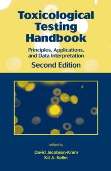 Toxicological Testing Handbook : Principles, Applications and Data Interpretation