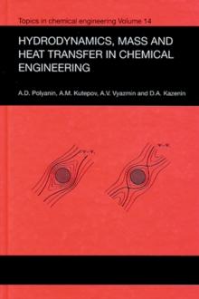 Hydrodynamics, Mass and Heat Transfer in Chemical Engineering