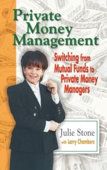 Private Money Management : Switching from Mutual Funds to Private Money Managers