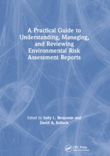 A Practical Guide to Understanding, Managing, and Reviewing Environmental Risk Assessment Reports