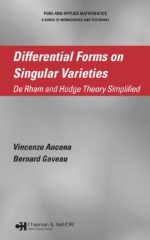 Differential Forms on Singular Varieties : De Rham and Hodge Theory Simplified