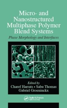 Micro- and Nanostructured Multiphase Polymer Blend Systems : Phase Morphology and Interfaces