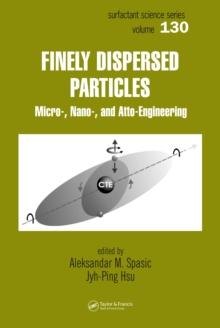 Finely Dispersed Particles : Micro-, Nano-, and Atto-Engineering