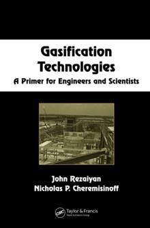 Gasification Technologies : A Primer for Engineers and Scientists