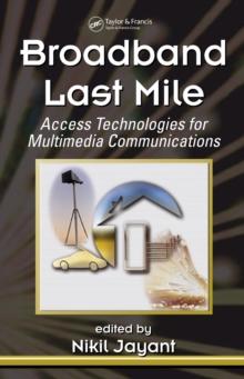 Broadband Last Mile : Access Technologies for Multimedia Communications