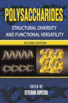 Polysaccharides : Structural Diversity and Functional Versatility, Second Edition