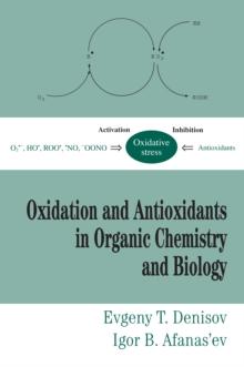 Oxidation and Antioxidants in Organic Chemistry and Biology