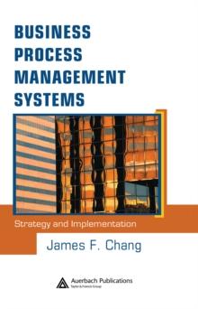 Business Process Management Systems : Strategy and Implementation