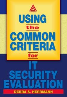 Using the Common Criteria for IT Security Evaluation