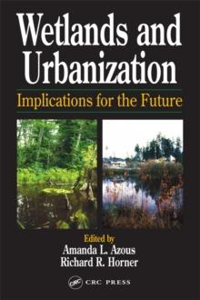 Wetlands and Urbanization : Implications for the Future