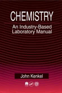 Chemistry : An Industry-Based Laboratory Manual