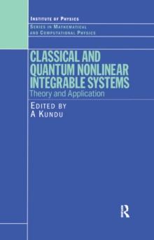 Classical and Quantum Nonlinear Integrable Systems : Theory and Application