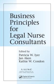 Business Principles for Legal Nurse Consultants