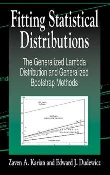 Fitting Statistical Distributions : The Generalized Lambda Distribution and Generalized Bootstrap Methods