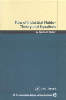 Flow of Industrial Fluids : Theory and Equations