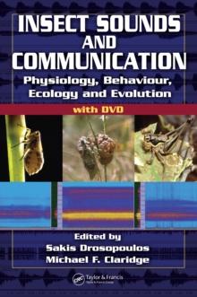 Insect Sounds and Communication : Physiology, Behaviour, Ecology, and Evolution