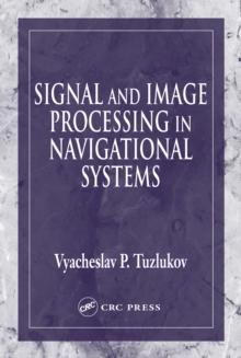 Signal and Image Processing in Navigational Systems