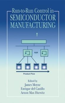 Run-to-Run Control in Semiconductor Manufacturing