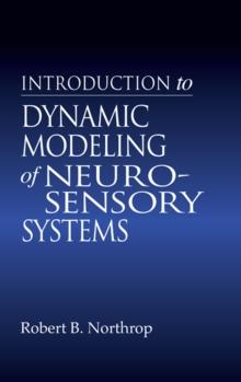 Introduction to Dynamic Modeling of Neuro-Sensory Systems