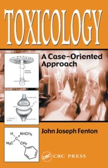 Toxicology : A Case-Oriented Approach