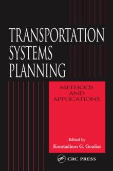 Transportation Systems Planning : Methods and Applications