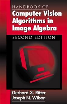 Handbook of Computer Vision Algorithms in Image Algebra