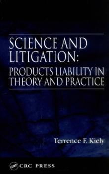 Science and Litigation : Products Liability in Theory and Practice