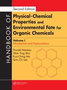 Handbook of Physical-Chemical Properties and Environmental Fate for Organic Chemicals