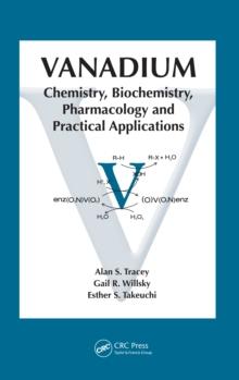 Vanadium : Chemistry, Biochemistry, Pharmacology and Practical Applications