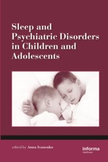 Sleep and Psychiatric Disorders in Children and Adolescents