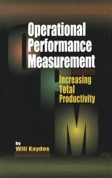 Operational Performance Measurement : Increasing Total Productivity