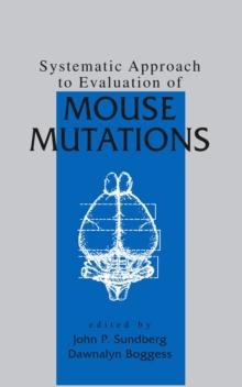 Systematic Approach to Evaluation of Mouse Mutations