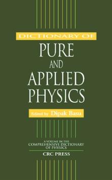 Dictionary of Pure and Applied Physics