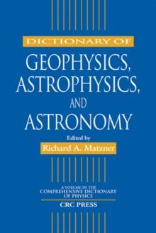 Dictionary of Geophysics, Astrophysics, and Astronomy