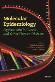 Molecular Epidemiology : Applications in Cancer and Other Human Diseases