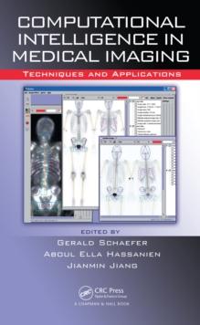 Computational Intelligence in Medical Imaging : Techniques and Applications