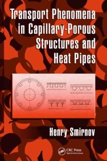 Transport Phenomena in Capillary-Porous Structures and Heat Pipes