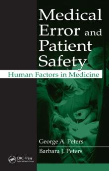 Medical Error and Patient Safety : Human Factors in Medicine