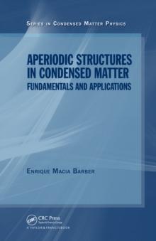 Aperiodic Structures in Condensed Matter : Fundamentals and Applications