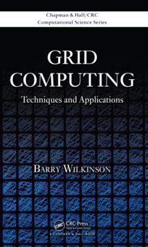 Grid Computing : Techniques and Applications