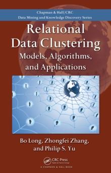 Relational Data Clustering : Models, Algorithms, and Applications