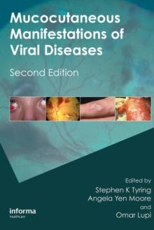 Mucocutaneous Manifestations of Viral Diseases : An Illustrated Guide to Diagnosis and Management