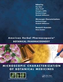 American Herbal Pharmacopoeia : Botanical Pharmacognosy - Microscopic Characterization of Botanical Medicines