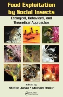 Food Exploitation By Social Insects : Ecological, Behavioral, and Theoretical Approaches