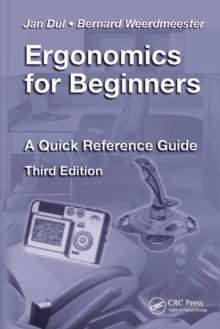 Ergonomics for Beginners : A Quick Reference Guide, Third Edition