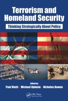 Terrorism and Homeland Security : Thinking Strategically About Policy