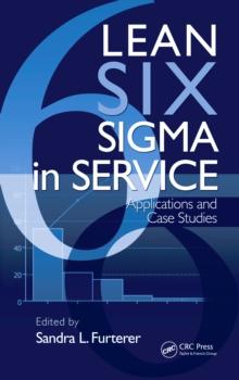 Lean Six Sigma in Service : Applications and Case Studies