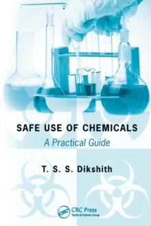 Safe Use of Chemicals : A Practical Guide